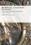Pierre Toubert et Pierre Moret - Remploi, citation, plagiat - Conduites et pratiques médiévales (Xe - XIIe siècle).