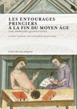 Alexandra Beauchamp - Les entourages princiers à la fin du Moyen Age - Une approche quantitative.