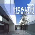 Carles Broto - New Health Facilities - Edition en langue anglaise.