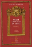 Francisco de Quevedo - Obras completas en prosa - Volumen 5 : Tratados politicos.