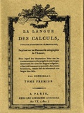Etienne de Condillac - La langue des calculs - Tome 1.