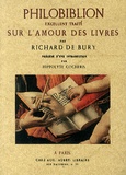 Richard de Bury - Philobiblion - Excellent traité de l'amour des livres.