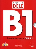 Teresa Bordon et Carmen Bordon - Objetivo DELE B1 - Preparacion para el DELE B1 con soluciones y transcripciones. 1 CD audio MP3