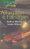 Andreu Martin - Alfagan é Flanagan.