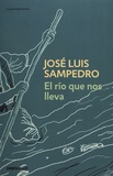 José Luis Sampedro - El rio que nos lleva.