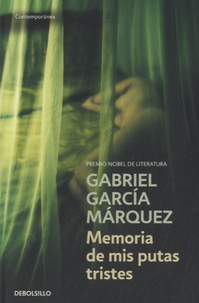 Gabriel Garcia Marquez - Memoria de mis putas tristes.