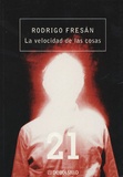 Rodrigo Fresan - La velocidad de las cosas.
