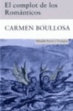 Carmen Boullosa - El complot de los Romanticos.
