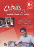 Mar Menendez et Carlos Casado - Club Prisma Nivel B1 - Libro del profesor. 1 CD audio