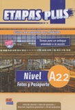 Mar Menendez et Carlos Casado - Etapas plus Nivel A2.2 Fotos y Pasaporte - Libro del alumno. 1 CD audio