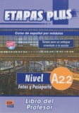 Mar Menendez et Carlos Casado - Etapas plus Nivel A2.2 Fotos y Pasaporte - Libro del profesor.
