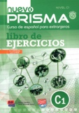 Genis Castro et José Vicente Ianni - Nuevo Prisma nivel C1 - Libro de ejercicios. 1 CD audio