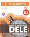 Teresa Garcia Muruais et Pilar Montaner Guttierez - El Cronometro, Manuel de preparacion del DELE - Nivel B2 Intermedio. 1 CD audio
