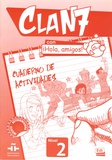Maria Gomez et Manuela Miguez - Clan 7 con iHola, amigos! Nivel 2 - Cuaderno de actividades.