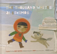 Isabel Minhós Martins et Madalena Matoso - The Thousand Whites of the Eskimos.