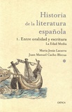 Maria-Jesus Lacarra et Juan Manuel Cacho Blecua - Historia de la literatura espanola - Tome 1, Entre oralidad y escritura : La Edad Media.