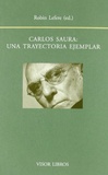 Robin Lefere - Carlos Saura, una trayectoria ejemplar.