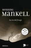 Henning Mankell - La ira del fuego.