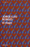 Jorge Luis Borges - El Aleph.