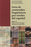 Lourdes Diaz-Rodriguez et Roser Martinez - Guía de contenidos lingüísticos por niveles de español.