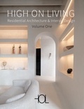  Loft Publications - High On Living - Residential Architecture and Interior Design. Edition français-anglais-allemand-espagnol.
