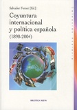 Salvador Forner - Coyuntura internacional y politica española (1898-2004).