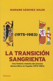 Mariano Sanchez Soler - La transicion sangrienta.