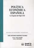 José Antonio Martinez Alvarez - Política económica española - La España del siglo XXI.