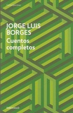 Jorge Luis Borges - Cuentos completos.
