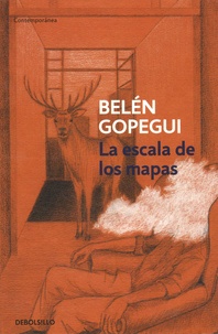Belén Gopegui - La escala de los mapas.