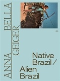 Anna Bella Geiger - Native - Edition bilingue brésilien-anglais.