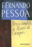 Fernando Pessoa - Poesia completa de Álvaro de Campos.