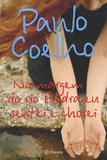 Paulo Coelho - Na margem do rio Piedra en sentei e chorei.