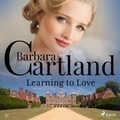 Barbara Cartland et Anthony Wren - Learning to Love (Barbara Cartland’s Pink Collection 27).