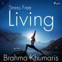 Brahma Khumaris - Stress Free Living 1.