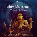 Brahma Khumaris - Shiv Darshan Vision of Shiva.