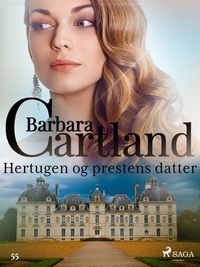 Barbara Cartland et Bjørg Stensvold - Hertugen og prestens datter.