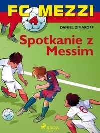 Daniel Zimakoff et Agnieszk Sivertsen - FC Mezzi 4 - Spotkanie z Messim.