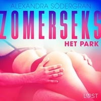 Alexandra Södergran et  LUST - Zomerseks 3: Het park - erotisch verhaal.