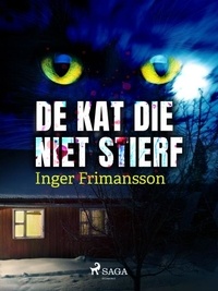 Inger Frimansson et Tineke Jorissen Wedzinga - De kat die niet stierf.