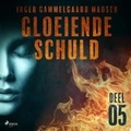 Inger Gammelgaard Madsen et Stef Theunissen - Gloeiende schuld: Deel 5.