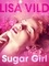 Lisa Vild et  LUST - Sugar Girl – Une nouvelle érotique.