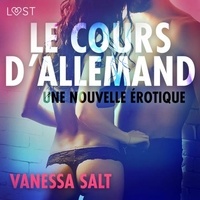 Vanessa Salt et  Polma - Le Cours d’allemand – Une nouvelle érotique.