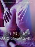 Beatrice Nielsen et  LUST - Un brunch aux orgasmes – Une nouvelle érotique.