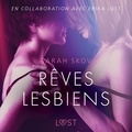 Sarah Skov et – Lust - Rêves lesbiens – Une nouvelle érotique.
