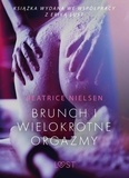 Beatrice Nielsen et Studio Tłumaczeń 108 - Brunch i wielokrotne orgazmy - opowiadanie erotyczne.