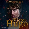 Victor Hugo et Fabienne Prost - Claude Gueux.