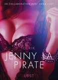 Olrik et Lor Piphi - Jenny la pirate - Une nouvelle érotique.