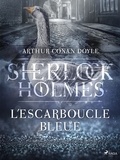 Arthur Conan Doyle et Jeanne de Polignac - L'Escarboucle bleue.