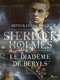 Arthur Conan Doyle et Jeanne de Polignac - Le Diadème de Beryls.